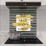 Too Glam to Give a Damn Printed Glass Splashback - CreoGlass E-Shop