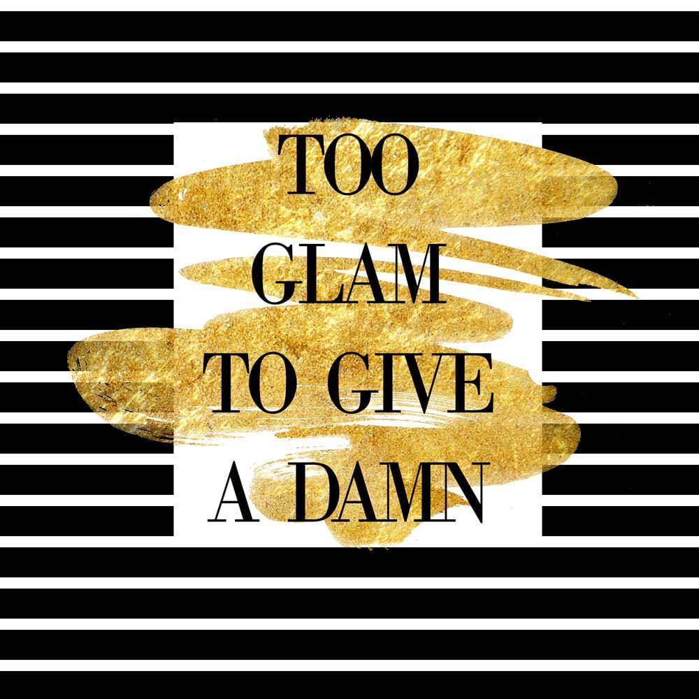 Too Glam to Give a Damn Printed Glass Splashback - CreoGlass E-Shop