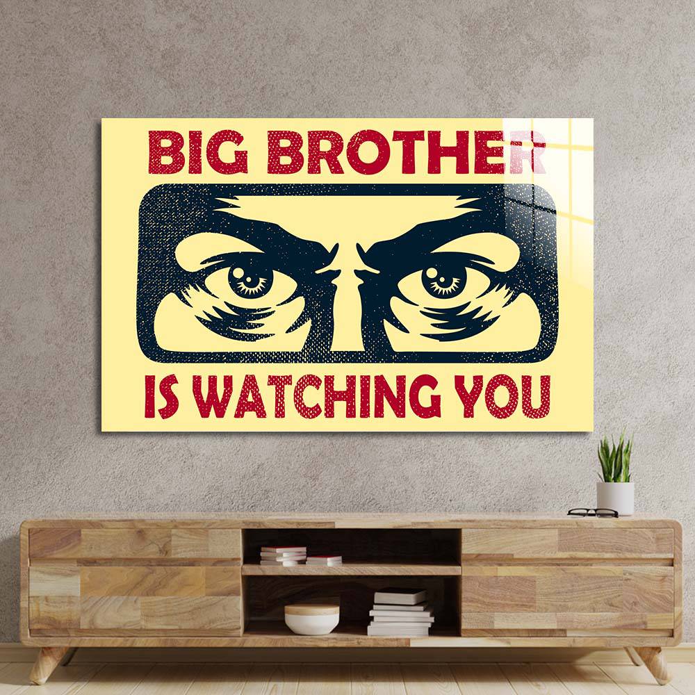 Big Brother Is Watching You Glass Wall Art - CreoGlass E-Shop