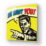 We Want You! Glass Wall Art - CreoGlass E-Shop