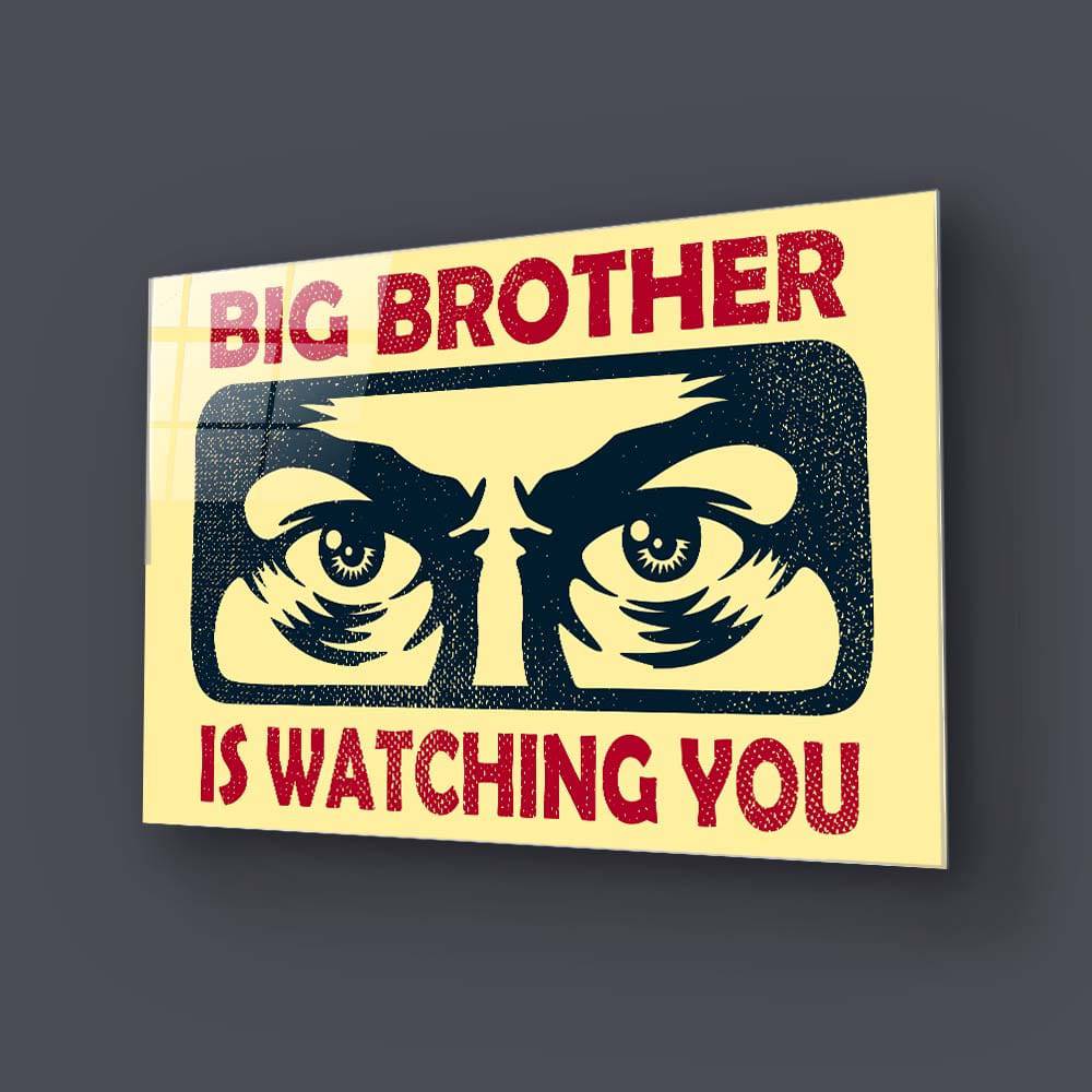 Big Brother Is Watching You Glass Wall Art - CreoGlass E-Shop