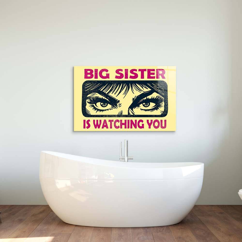 Big Sister Is Watching You Glass Wall Art - CreoGlass E-Shop