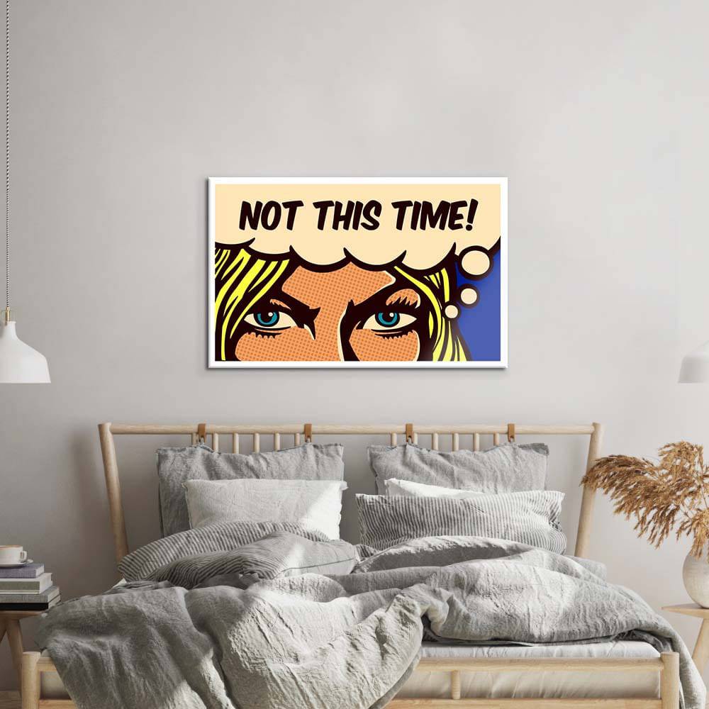 Not This Time! Glass Wall Art - CreoGlass E-Shop